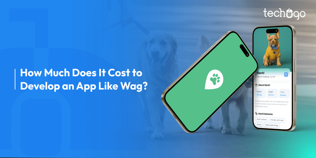 How Much Does It Cost to Develop an App Like Wag?