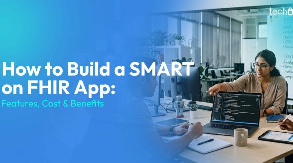 How to Build a SMART on FHIR App Features, Cost & Benefits
