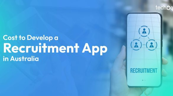 Cost to Develop a Recruitment App in Australia