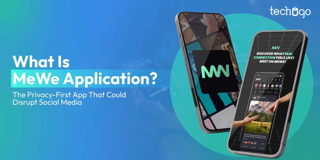 What Is MeWe Application? Cost of MeWe App Development – The No-Ads Social Platform