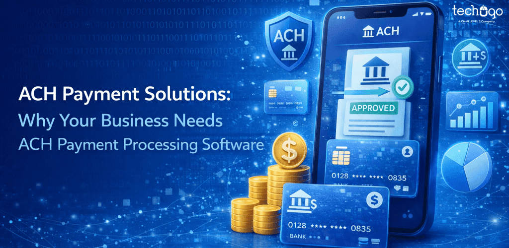 ACH Payment Solutions: Why Your Business Needs ACH Payment Processing Software