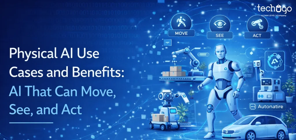 Physical AI Use Cases and Benefits: AI That Can Move, See, and Act