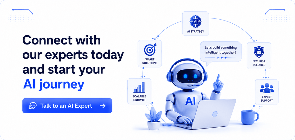 Connect with our experts today and start your AI journey