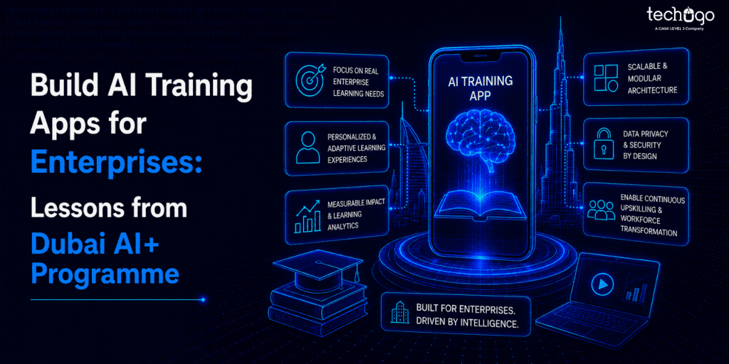 How to Build AI Training Apps for Enterprises | Key Lessons from Dubai’s AI+ Programme