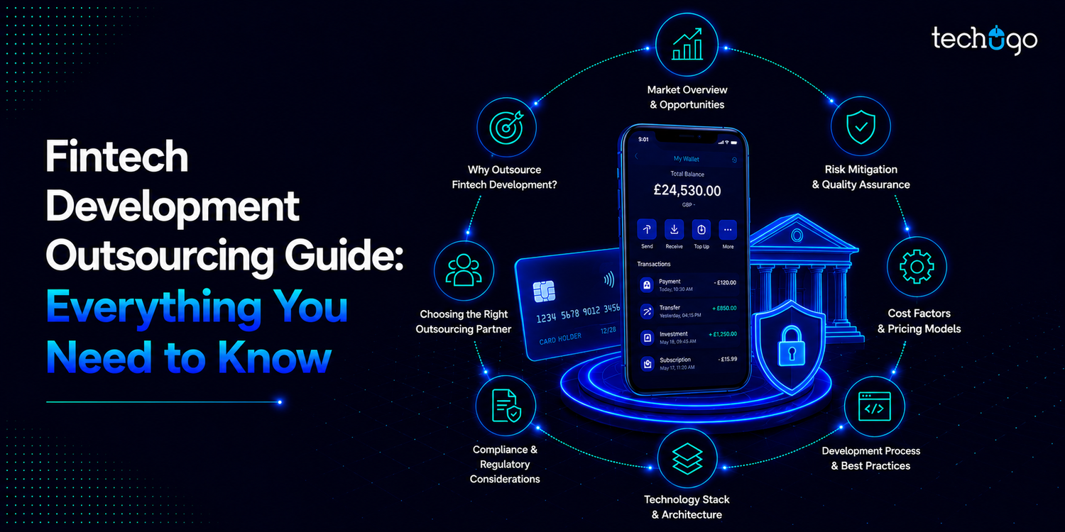 Fintech Development Outsourcing Guide: Everything You Need to Know