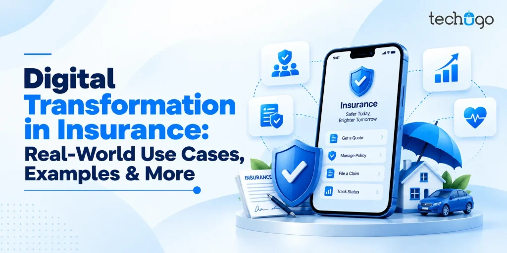 Digital Transformation in Insurance: Real-World Use Cases, Examples & More