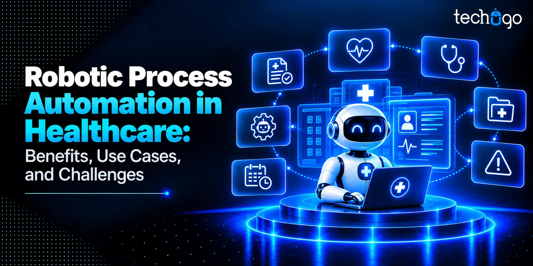 Robotic Process Automation in Healthcare: Benefits, Use Cases, and Challenges