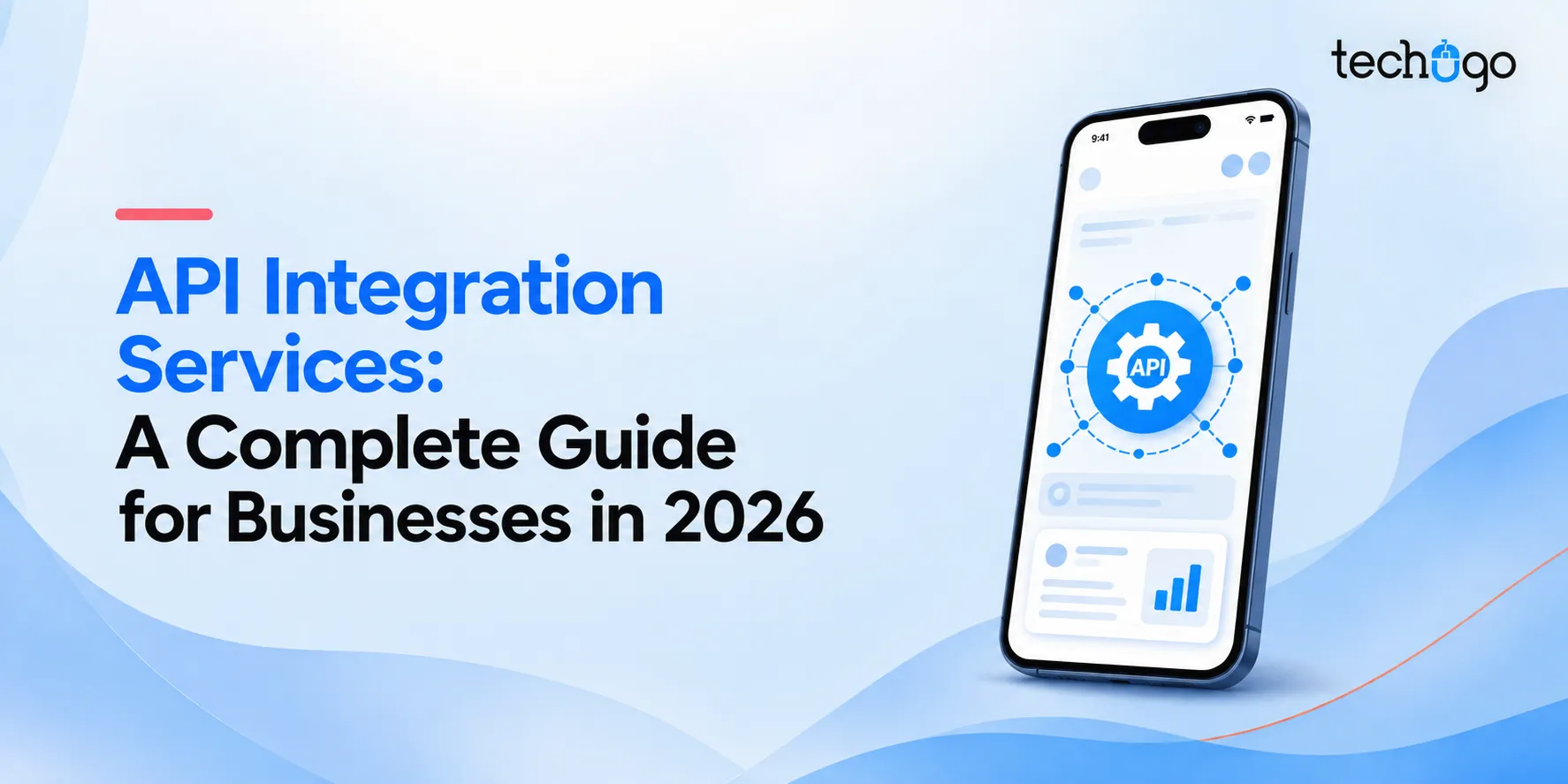 API Integration Services: A Complete Guide for Businesses in 2026