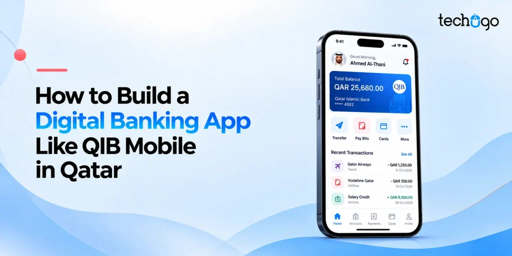 How to Build a Digital Banking App Like QIB Mobile in Qatar